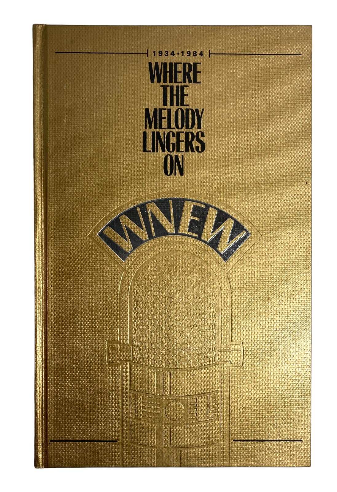 Where the Melody Lingers On WNEW 1934-1984 Autographs 50th Anniversary Book HC