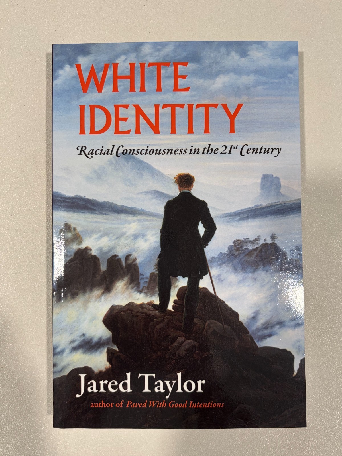 White Identity: Racial Consciousness in the 21st Century by Jared Taylor PB