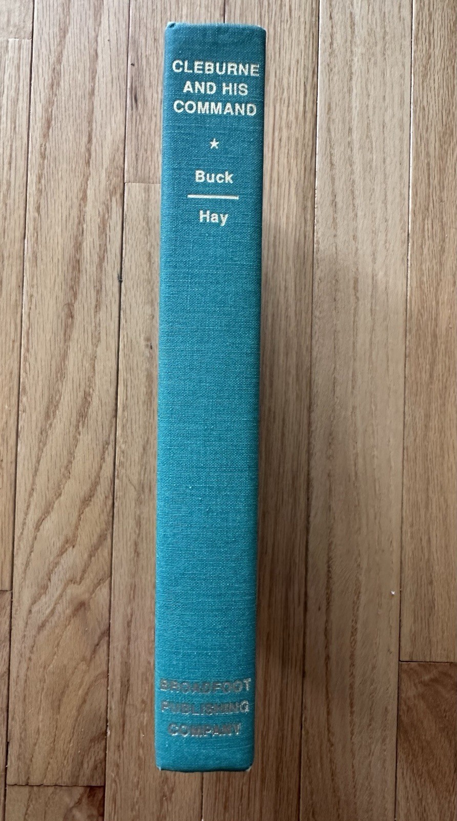 1957 Hay « Cleburne and His Command » CSA Civil War Military History Tennessee