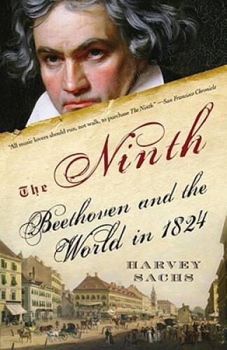 The Ninth: Beethoven and the World in 1824 – Paperback – VERY GOOD