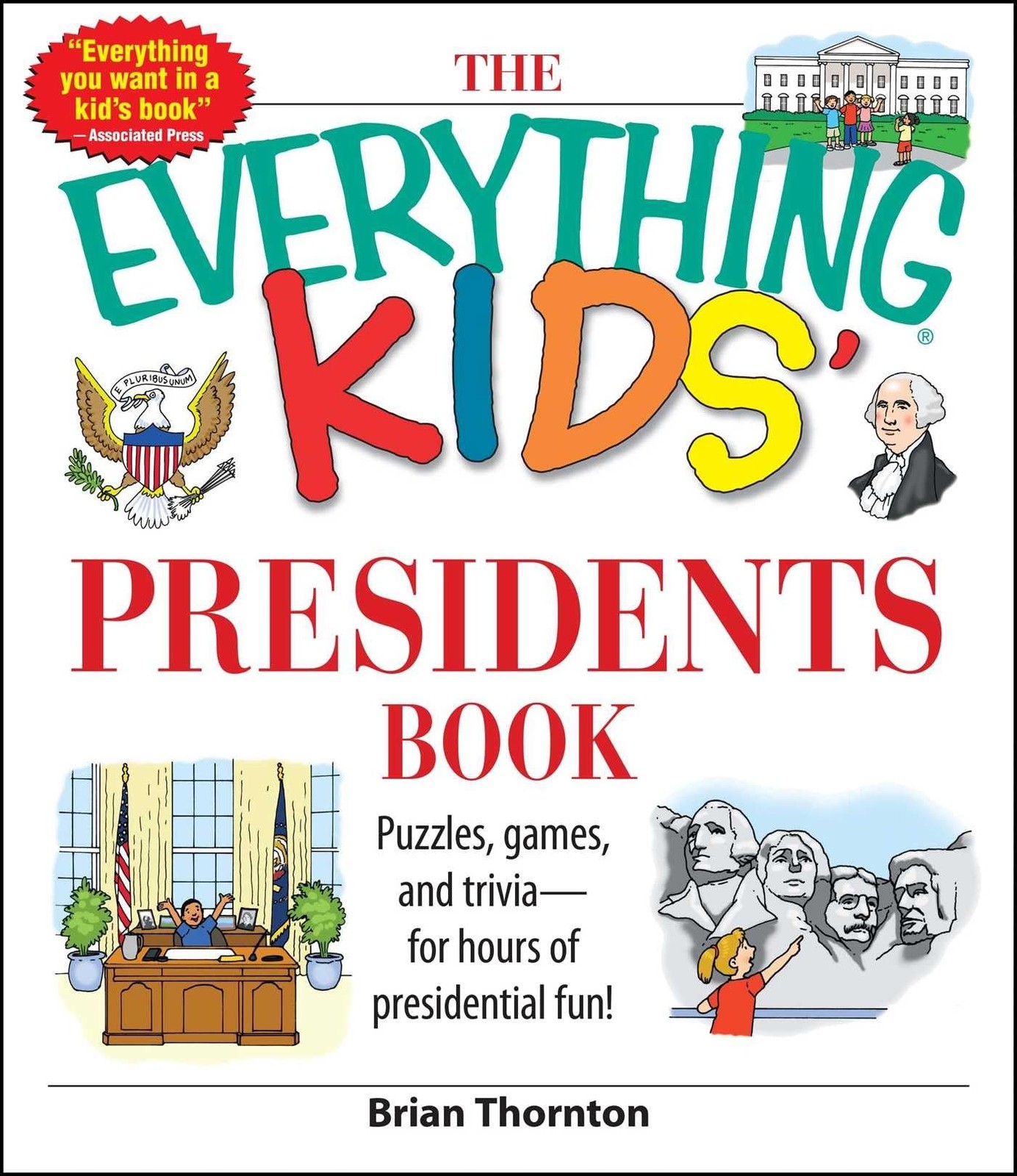 The Everything Kids&rsquo; Presidents Book: Puzzles, Games and Trivia – for Hours …
