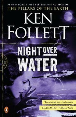 Night Over Water – Paperback By Follett, Ken – GOOD