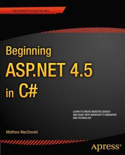 Beginning ASP.NET 4.5 in C# (Experts Voice in .Net) by MacDonald, Matthew
