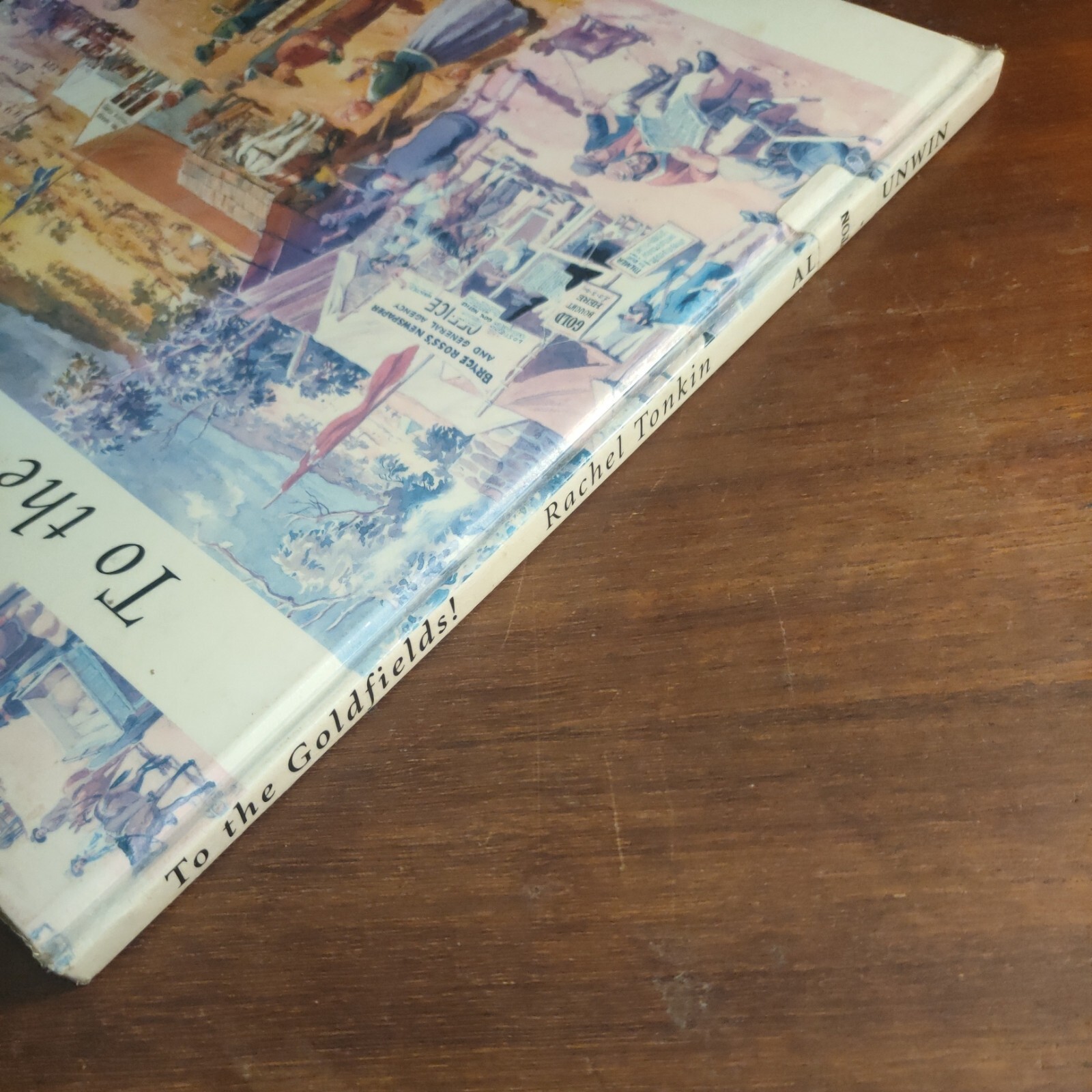 To the Goldfields! By Rachel Tonkin Hardcover Ex Library Illustrated