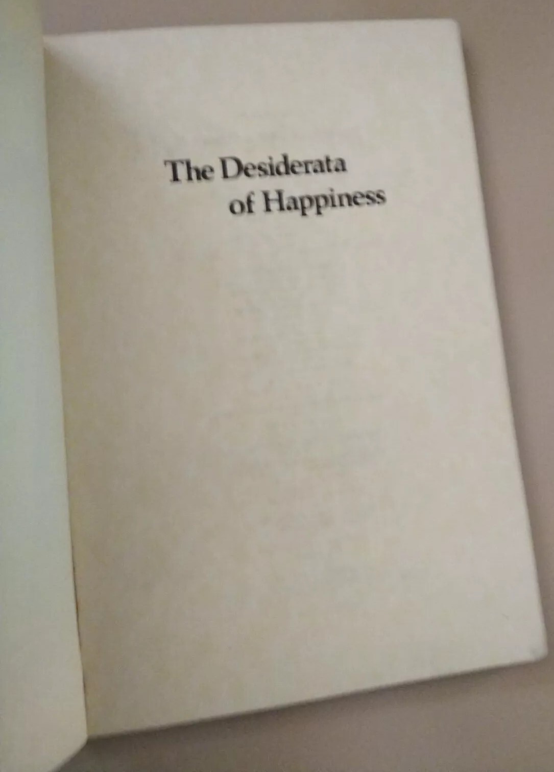 The Desiderata of Happiness: A Collection of Philosophical Poems by Max Ehrmann