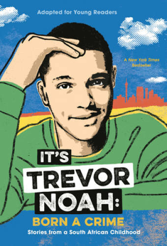 It&rsquo;s Trevor Noah: Born a Crime: Stories from a South African Childho – VERY GOOD