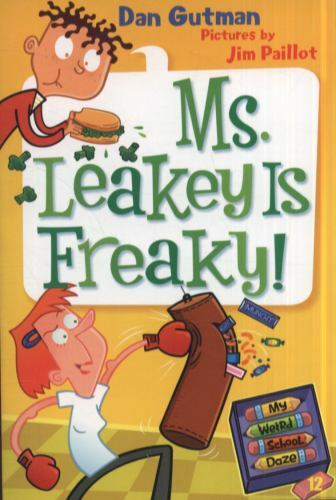 My Weird School Daze Ser.: My Weird School Daze #12: Ms. Leakey Is Freaky!…