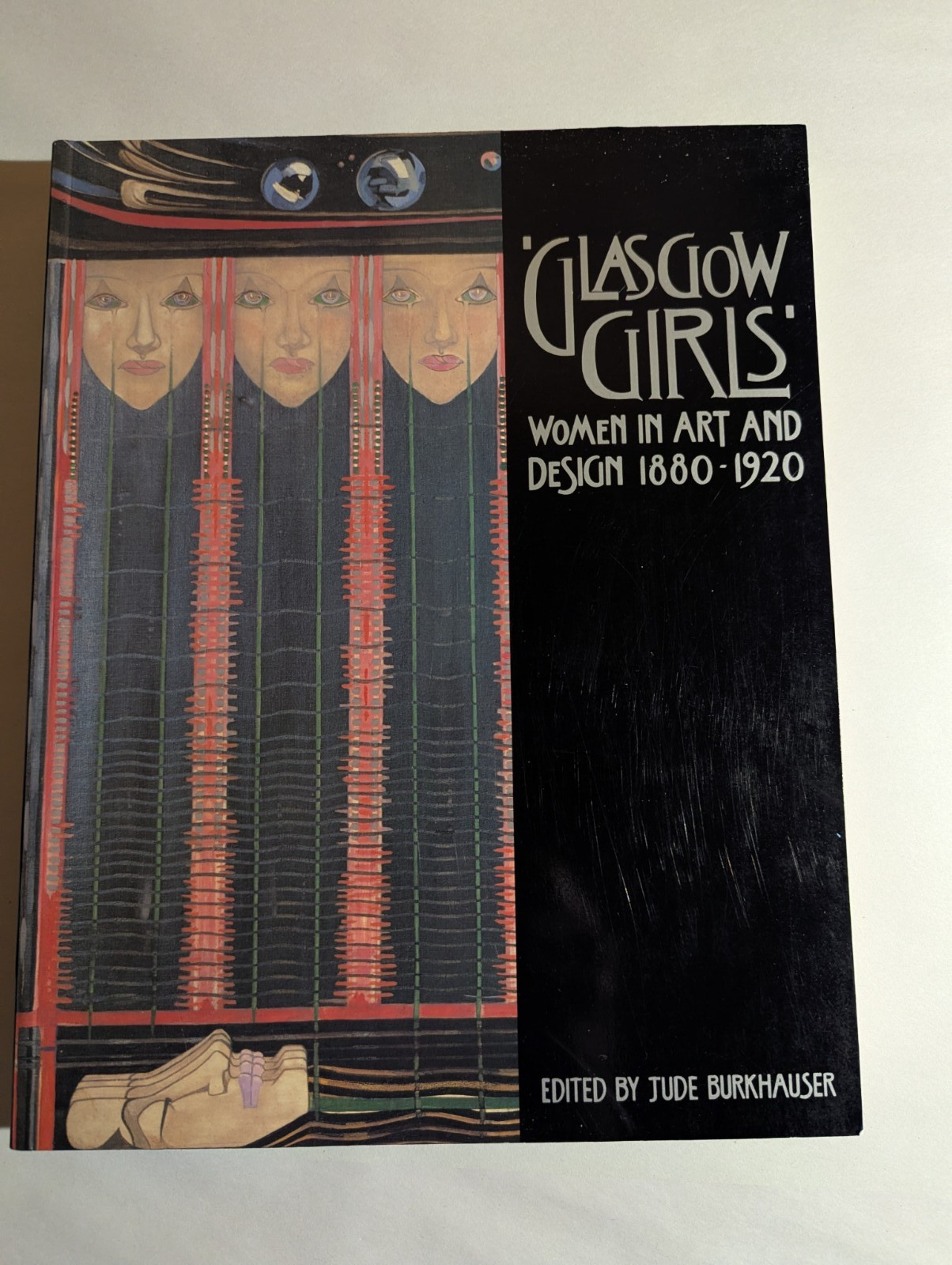 Glasgow Girls: Women in Art and Design, 1880-1920 PB book by Jude Burkhauser
