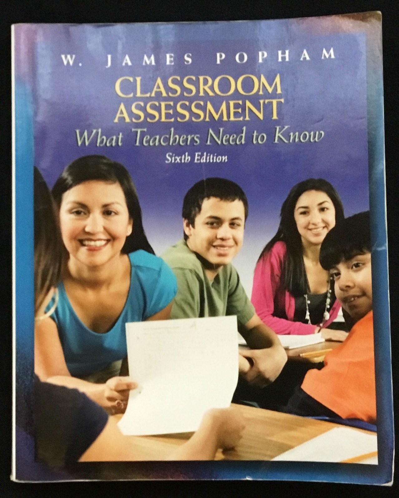 Classroom Assessment: What Teachers Need to Know – Popham, W. James – Accept…