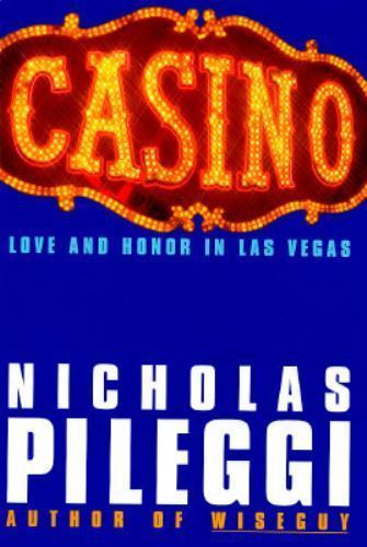 Casino : Love and Honor in Las Vegas by Nicholas Pileggi 1st Edition HC 1995