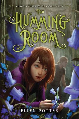 The Humming Room: A Novel Inspired by the Secret Garden by Potter, Ellen, Accept