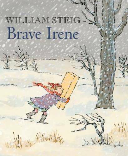 Brave Irene: A Picture Book – Paperback By Steig, William – GOOD