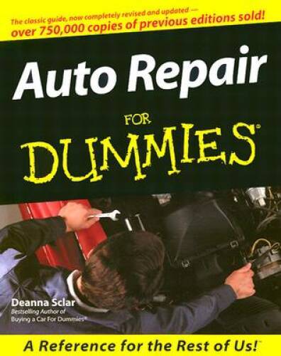 Auto Repair For Dummies – Paperback By Sclar, Deanna – GOOD