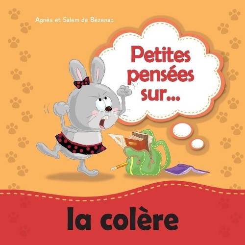 Agnes De Bezenac Salem De Bezenac Petites pensées sur la colère (Paperback)