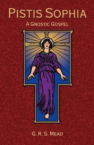 Paul Tice Pistis Sophia: A Gnostoc Gospel (Paperback) (UK IMPORT)