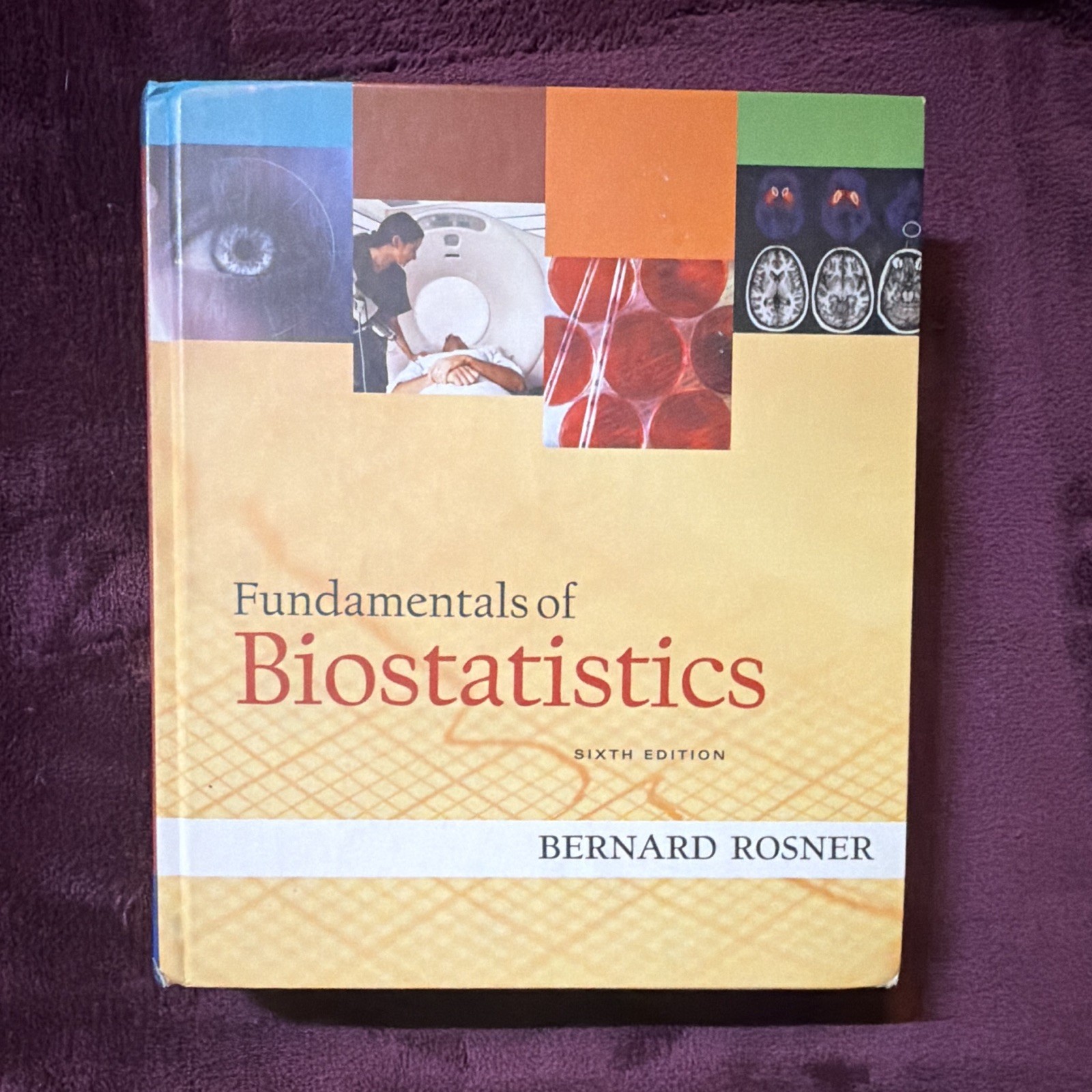 Thomson Brooks/Cole Fundamentals of Biostatistics 6th Ed HC Bernard Rosner