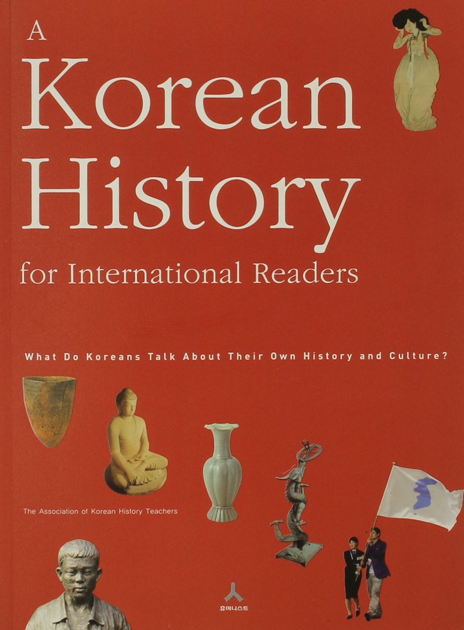 A Korean History for International Readers: What Do Koreans Talk About Their Own