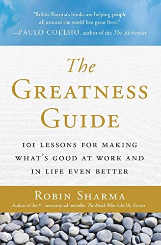 The Greatness Guide: 101 Lessons for Making What’s Good at Wor…
