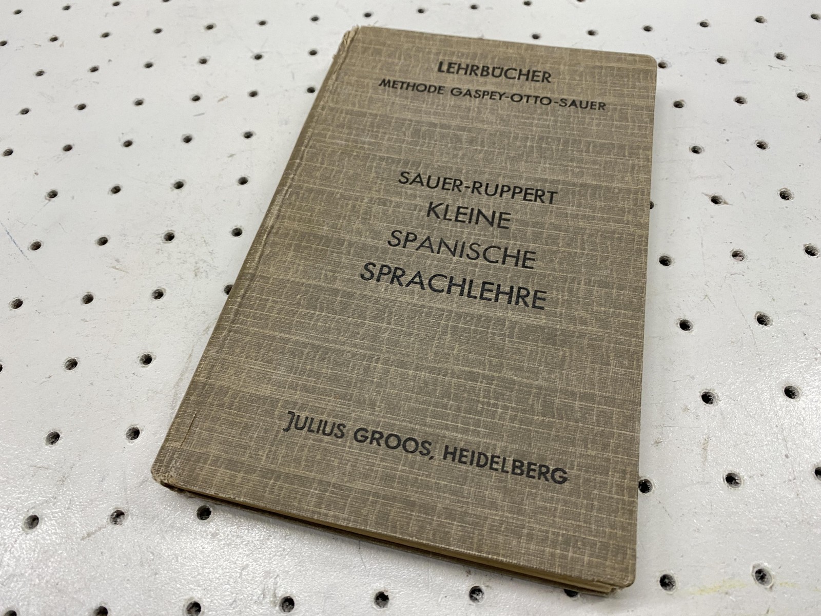 Vintage 1937 Kleine Spanische Sprachlehre Sauer-Ruppert Spanish German Language