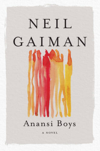 Anansi Boys: A Novel (American Gods) – Paperback By Gaiman, Neil – GOOD