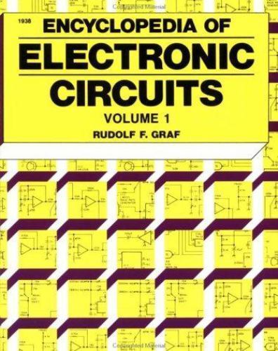 Encyclopedia of Electronic Circuits Volume I by Rudolf F. Graf