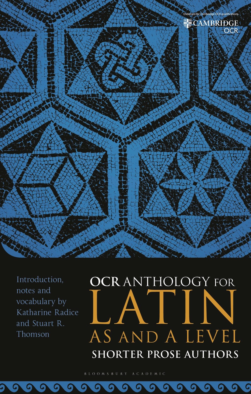 OCR Anthology for Latin AS and A Level Shorter . Radice, Radice, Thomson,*#