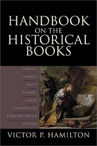 HANDBOOK ON THE HISTORICAL BOOKS By Victor P. Hamilton – Hardcover **Excellent**