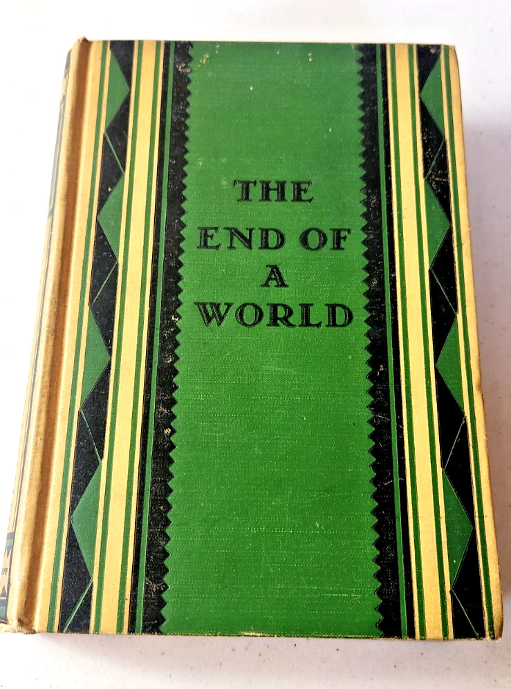 The End of a World by Claude Anet 1927 HC – Translated by Jeff Jeffery – 1st Ed