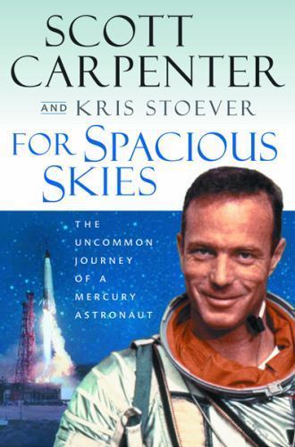 For Spacious Skies by Scott Carpenter ( Hardcover)