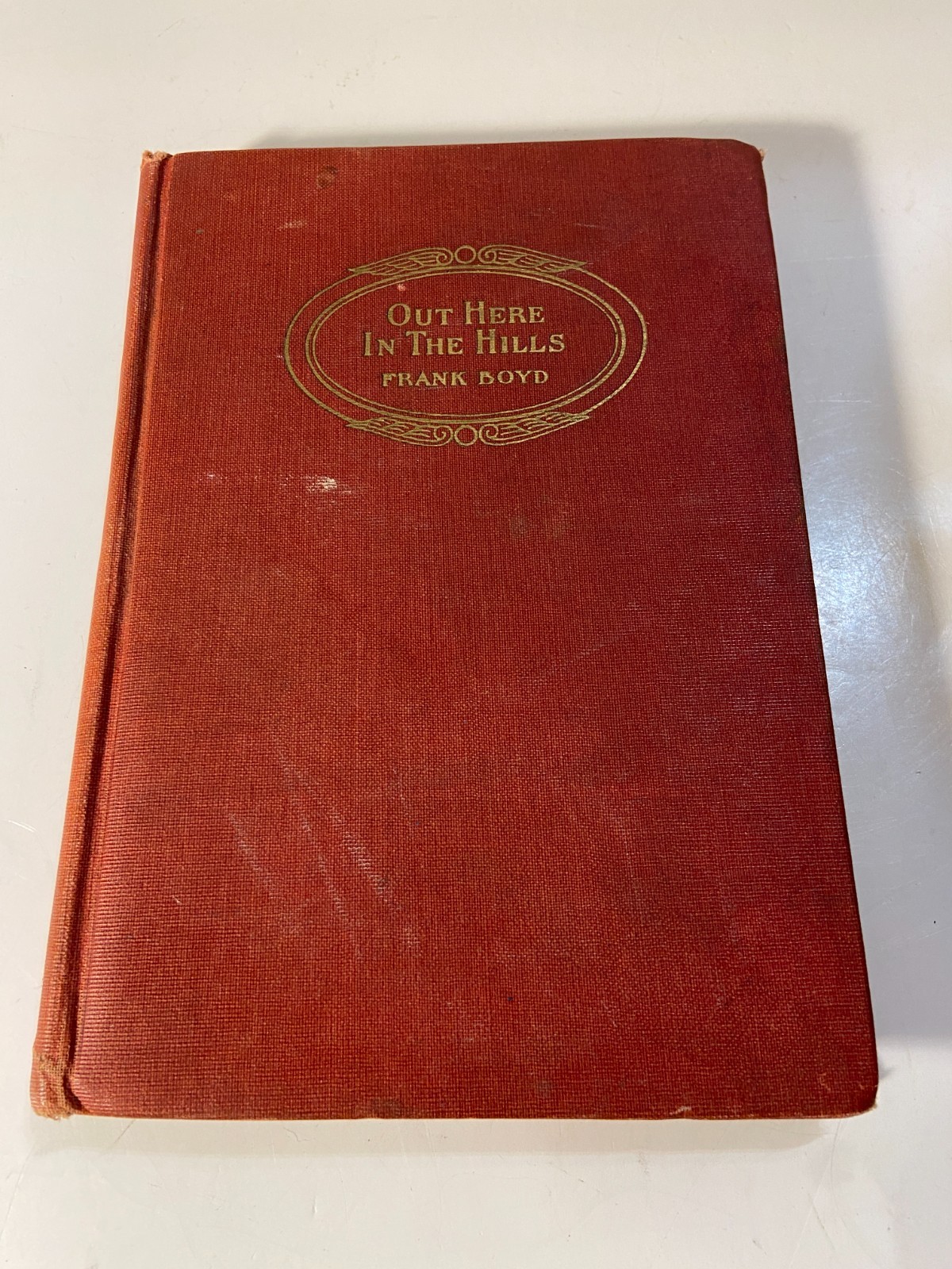 Antique Out Here In The Hills & Other Poems Frank Boyd 1929 First Edition