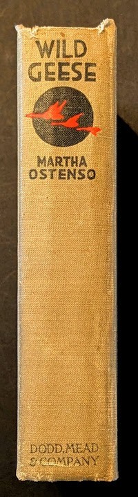Wild Geese Martha Ostenso 1925 True 1st Edition 1st Printing Dodd Mead Hardcover