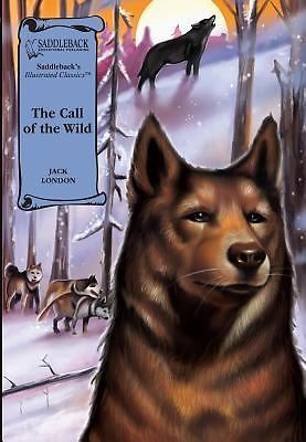 The Call of the Wild Graphic Novel (Illustrated Classics) by Jack London,Saddleb