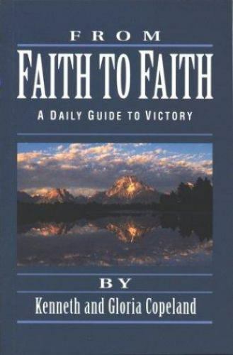 From Faith to Faith Devotional by Copeland, Kenneth