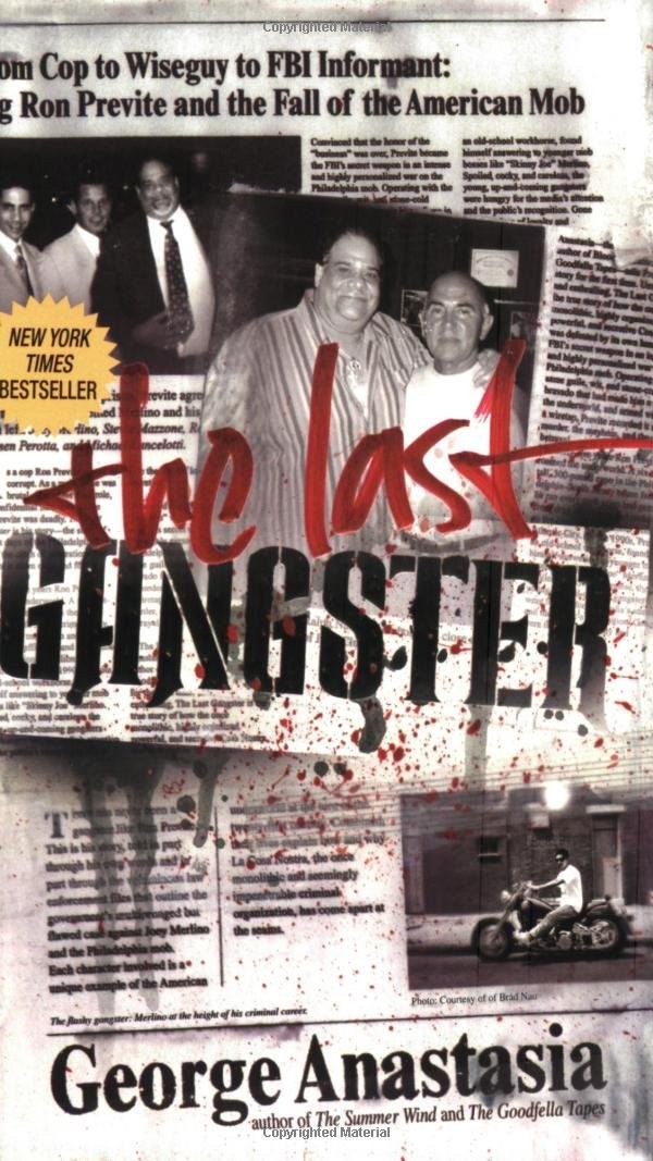 The Last Gangster: From Cop to Wiseguy to FBI Informant: Big Ron Previte and…