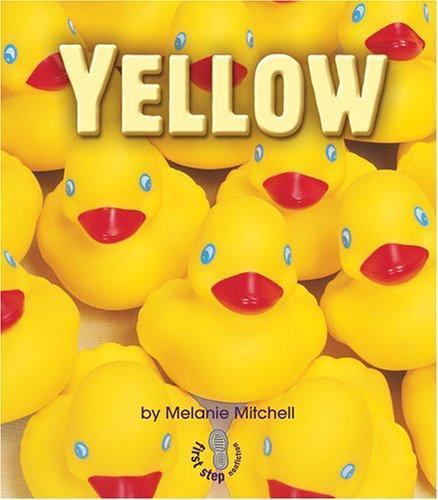 Yellow (First Step Nonfiction ? Colors) by Mitchell, Melanie, Acceptable Book