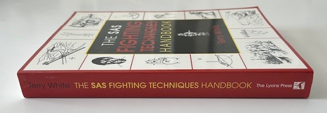 The SAS Fighting Techniques Handbook by Terry White – Paperback – 416 Pages