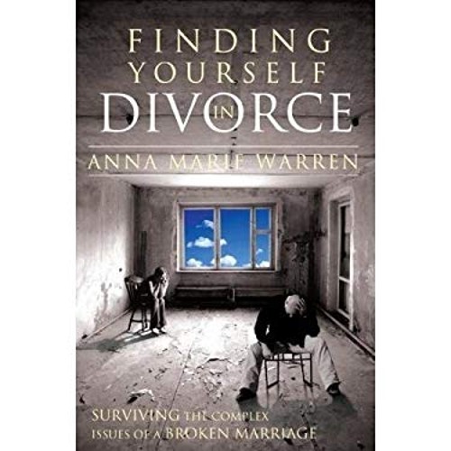 Finding Yourself in Divorce : Surviving the Complex Issues of a B