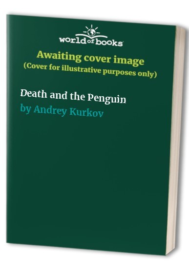 Death and the Penguin by Andrey Kurkov Book The Fast Free Shipping