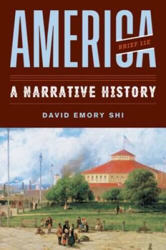 America: A Narrative History (Brief Eleventh Edition) (Vol. – VERY GOOD