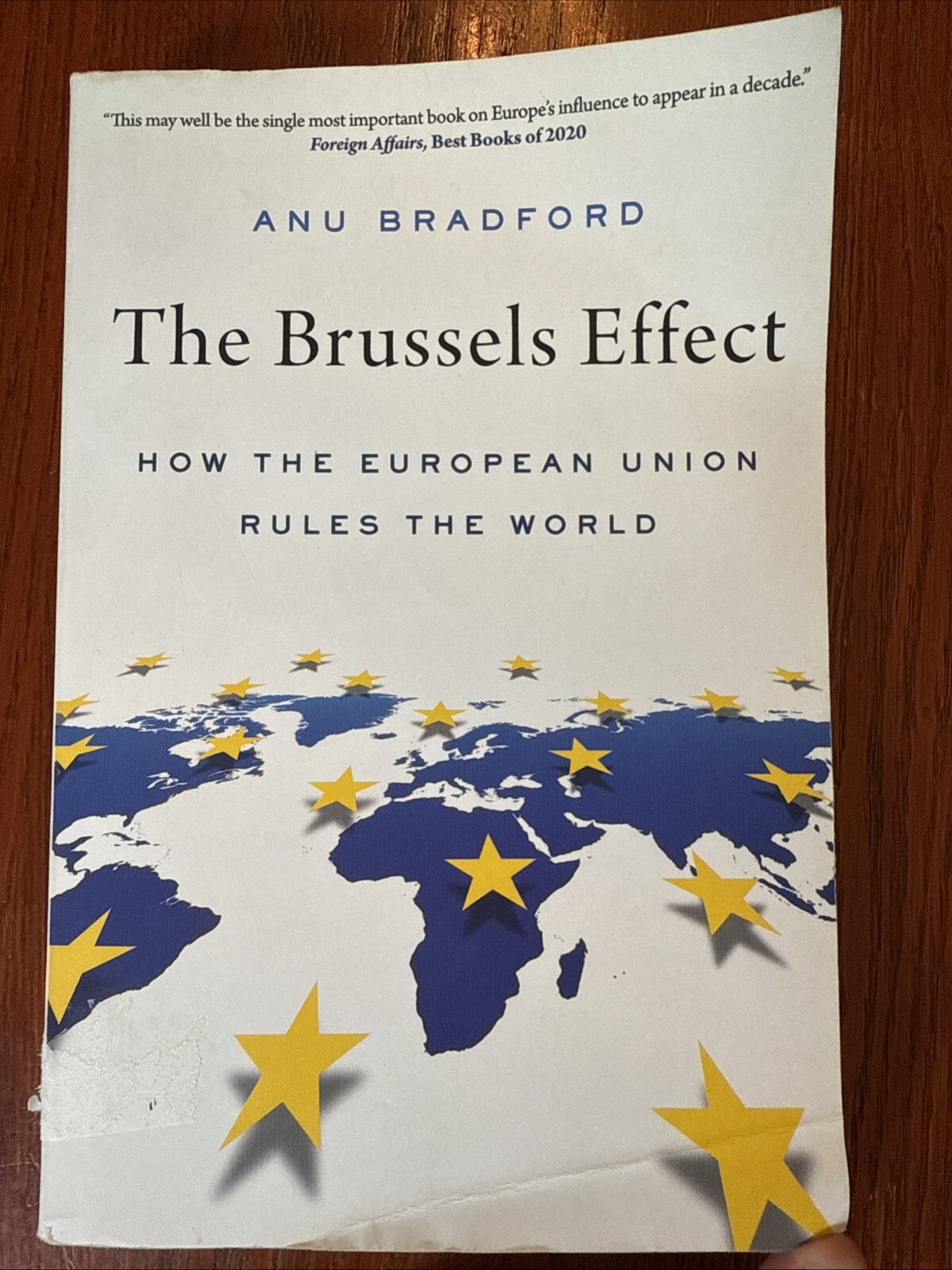 Brussels Effect : How the European Union Rules the World by Anu Bradford (2021,