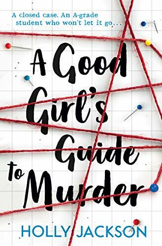 A Good Girl&rsquo;s Guide to Murder By Holly Jackson