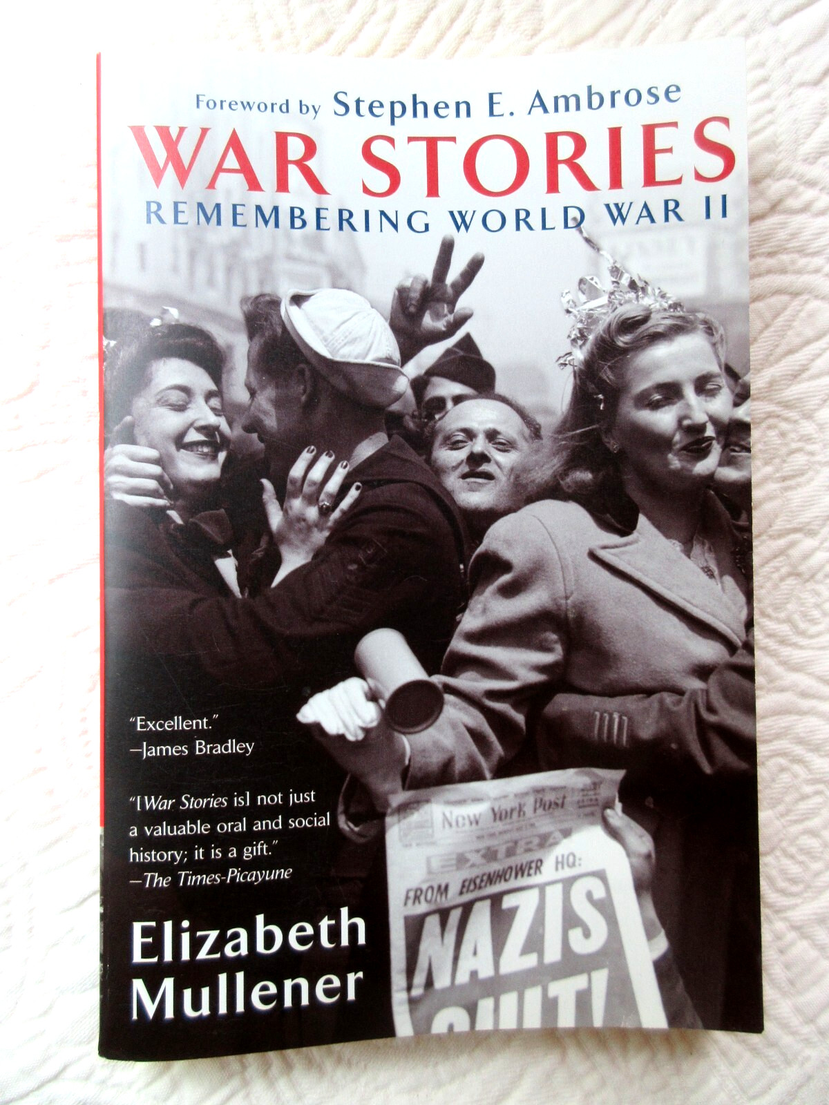 WAR STORIES REMEMBERING WORLD WAR II ELIZABETH MULLENER PB 2002 332 PAGE BERKLEY