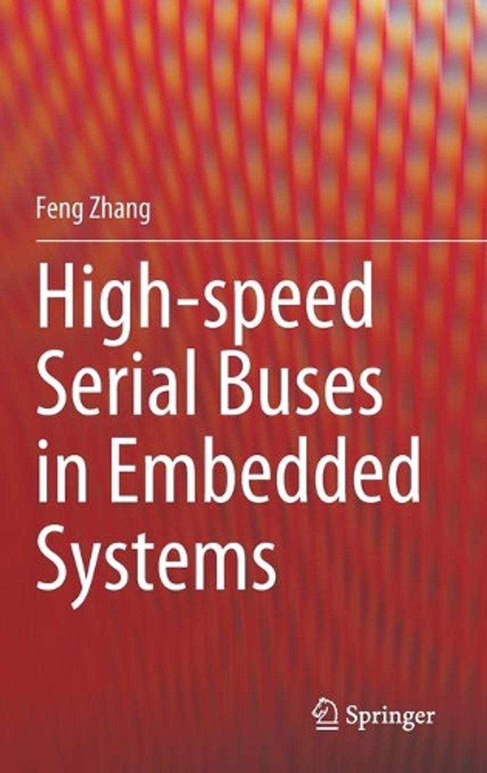 High-speed Serial Buses in Embedded Systems by Feng Zhang (English) Hardcover Bo