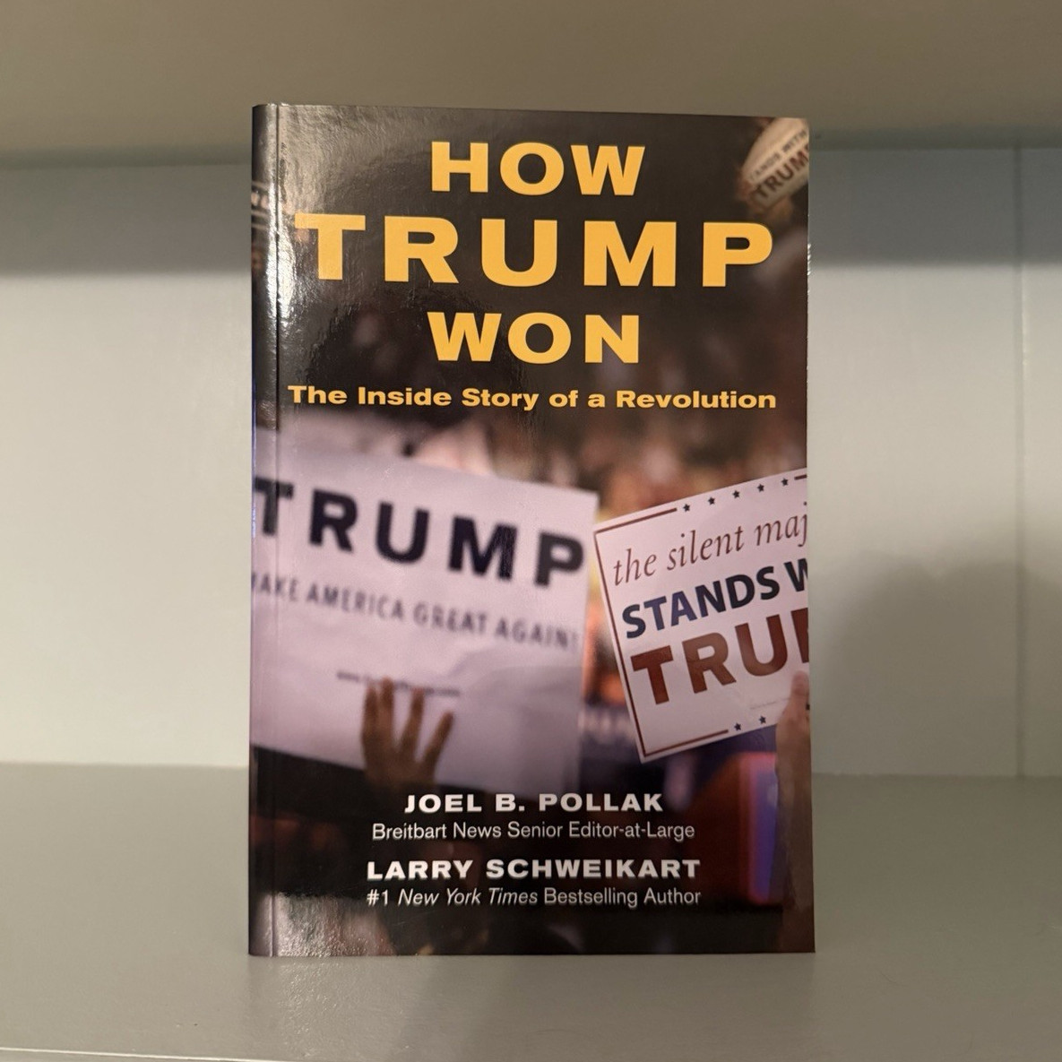 How Trump Won by Pollak & Schweikart Trade Paperback Political Science 2017