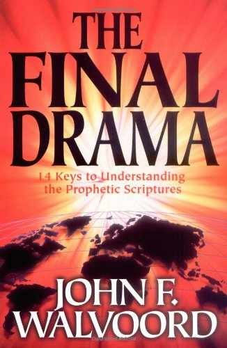 The Final Drama: 14 Keys to – Paperback, by Walvoord John F. – Very Good