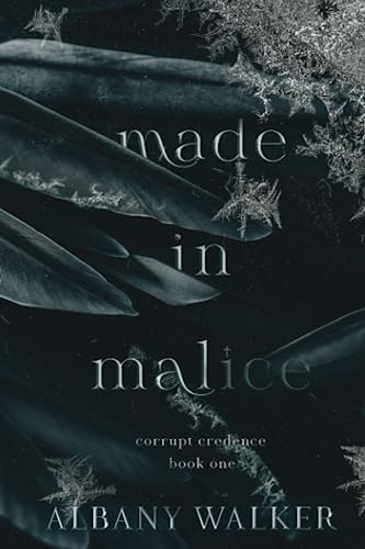 Made in Malice (Corrupt Credence), Walker, Albany, Good Book