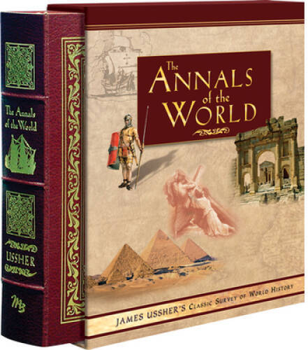 Annals of the World: James Ussher&rsquo;s Classic Survey of World History – GOOD