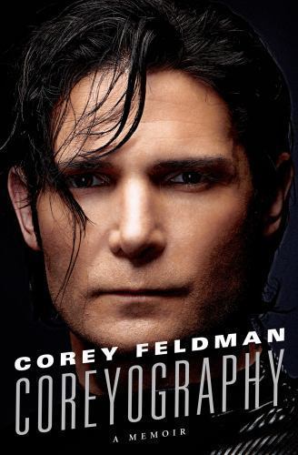 Coreyography: A Memoir by Corey Feldman