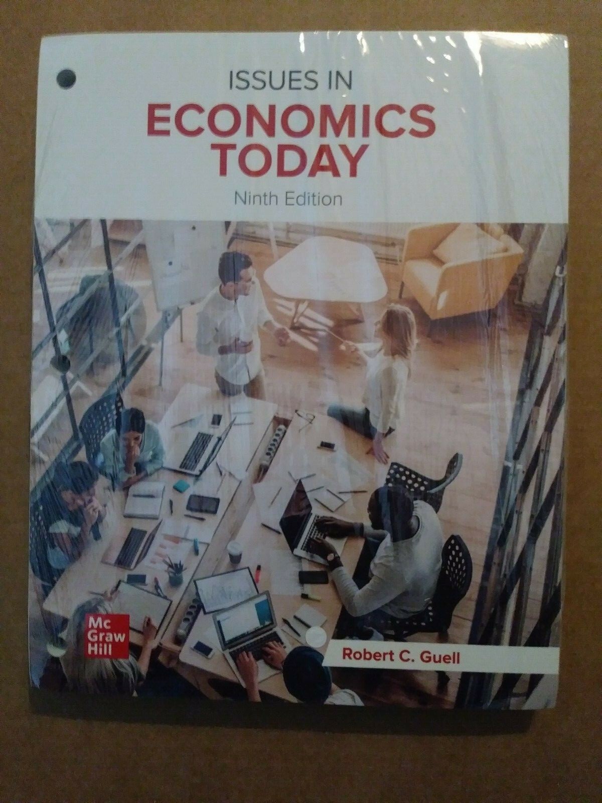  Issues in Economics Today Ninth Edition, LOOSELEAF by Robert Guell 