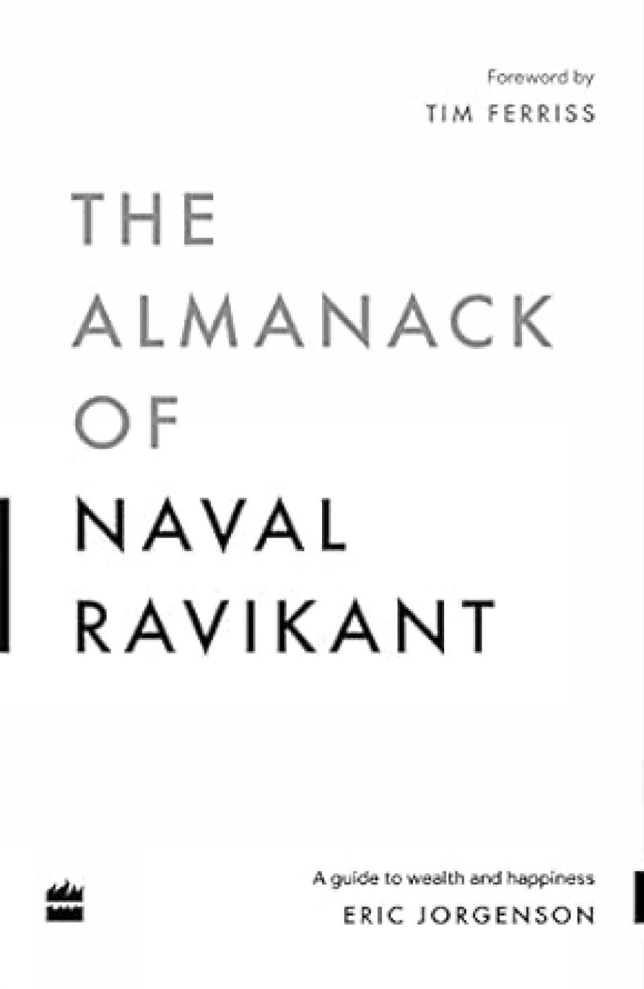 The Almanack Of Naval Ravikant by Eric Jorgenson Paperback